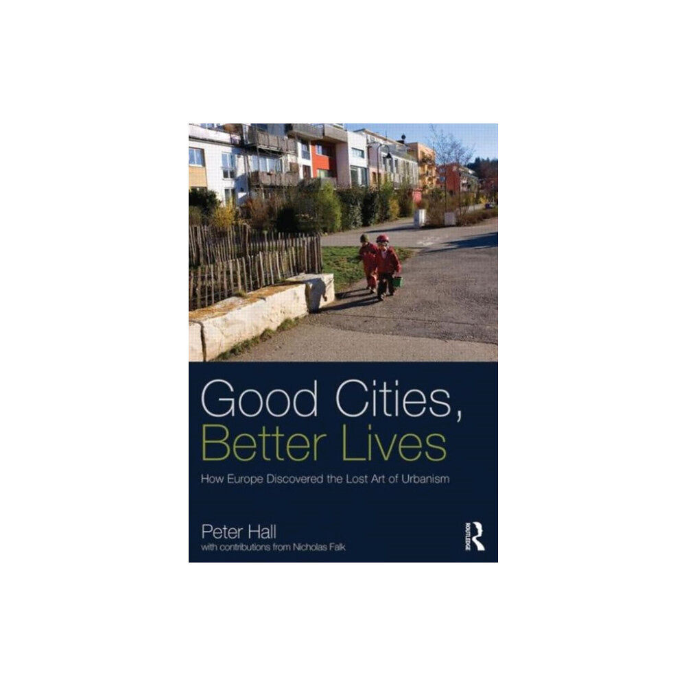 Taylor & francis ltd Good Cities, Better Lives (häftad, eng)