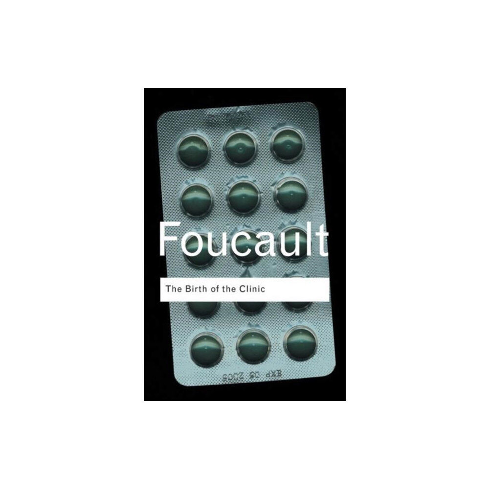 Taylor & francis ltd The Birth of the Clinic (häftad, eng)