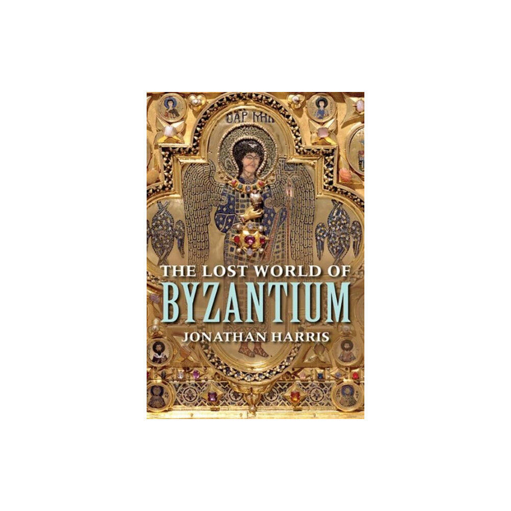 Yale university press The Lost World of Byzantium (häftad, eng)