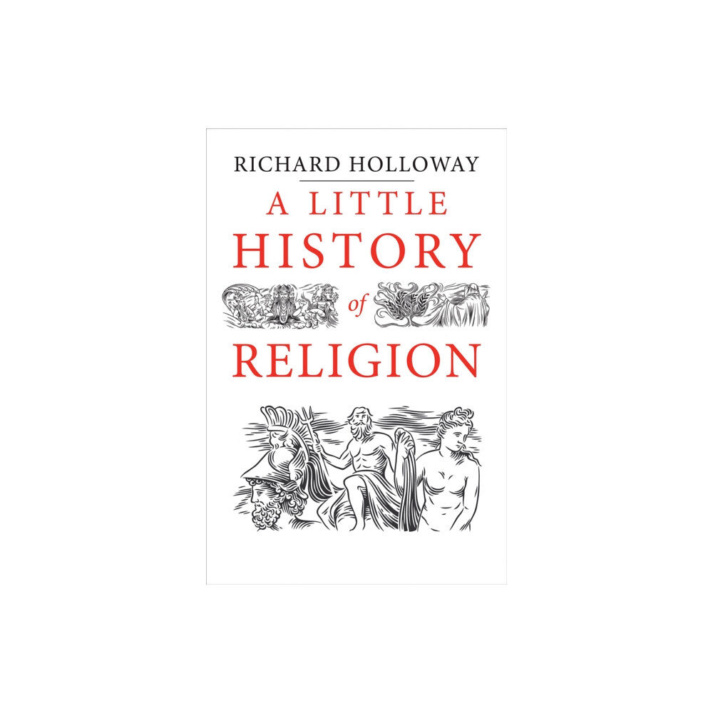 Yale university press A Little History of Religion (häftad, eng)