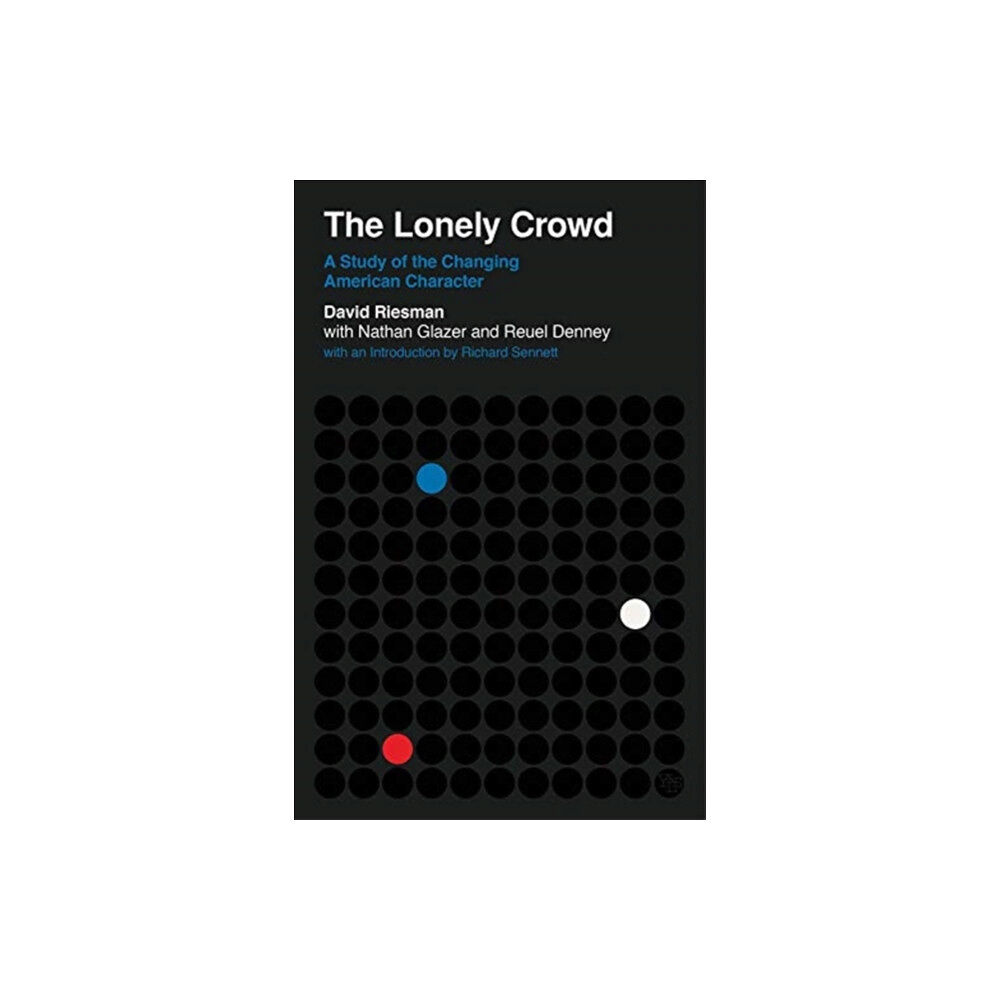 Yale university press The Lonely Crowd (häftad, eng)