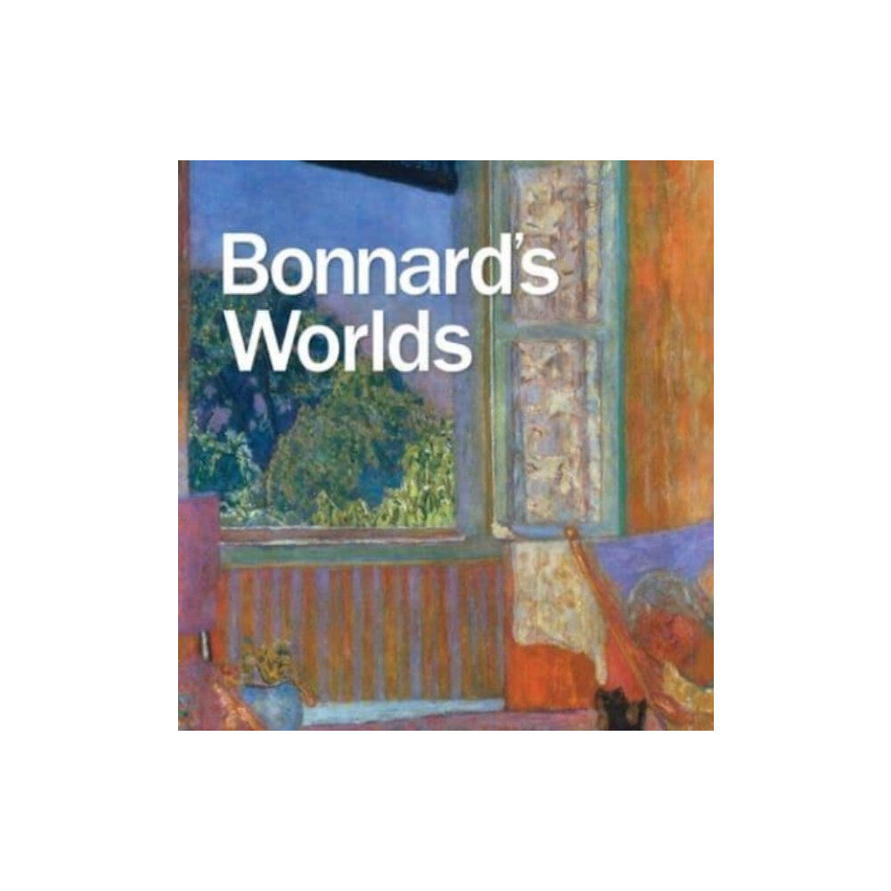 Yale university press Bonnard's Worlds (inbunden, eng)