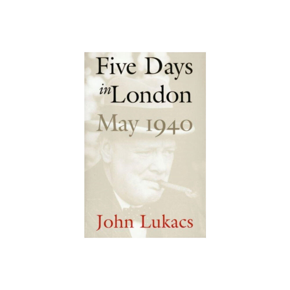 Yale university press Five Days in London, May 1940 (häftad, eng)