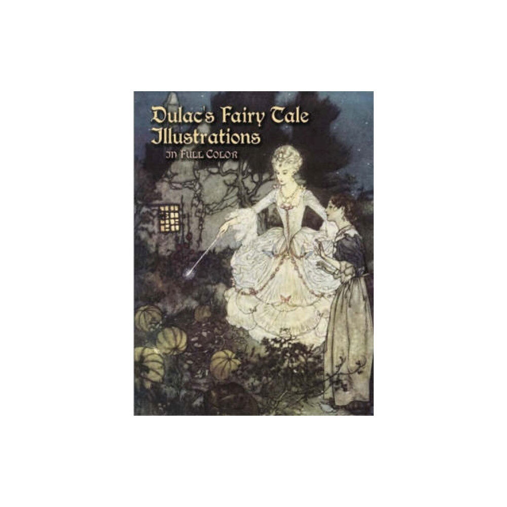 Dover publications inc. Dulac's Fairy Tale Illustrations in Full Color (häftad, eng)