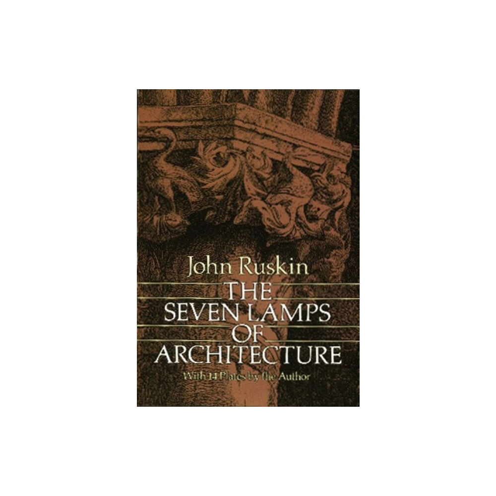 Dover publications inc. The Seven Lamps of Architecture (häftad, eng)