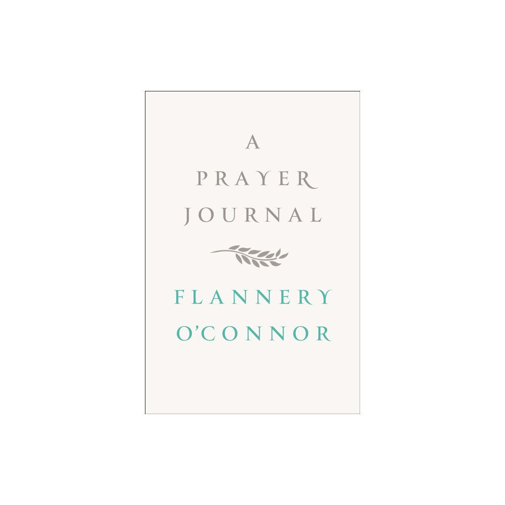 Farrar, Straus and Giroux A Prayer Journal (inbunden, eng)