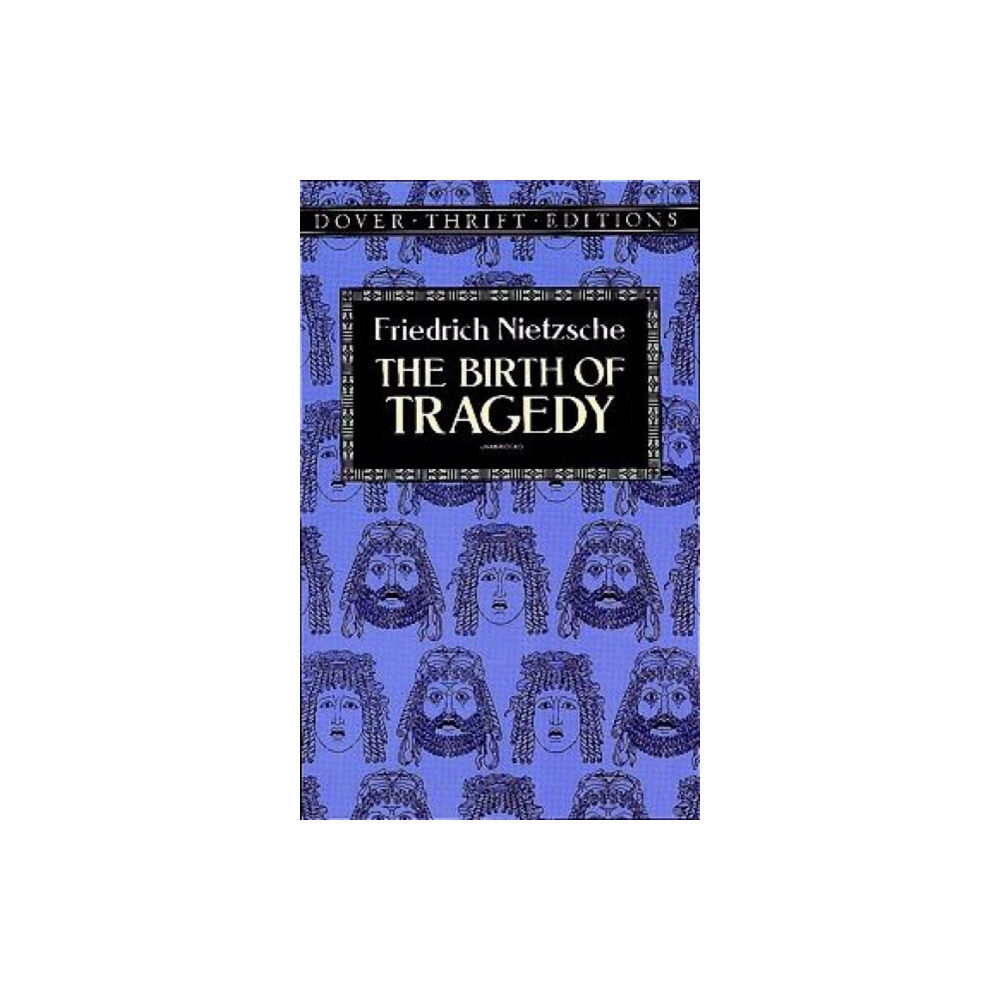 Dover publications inc. The Birth of Tragedy (häftad, eng)