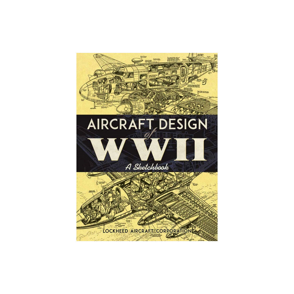 Dover publications inc. Aircraft Design of WWII (häftad, eng)
