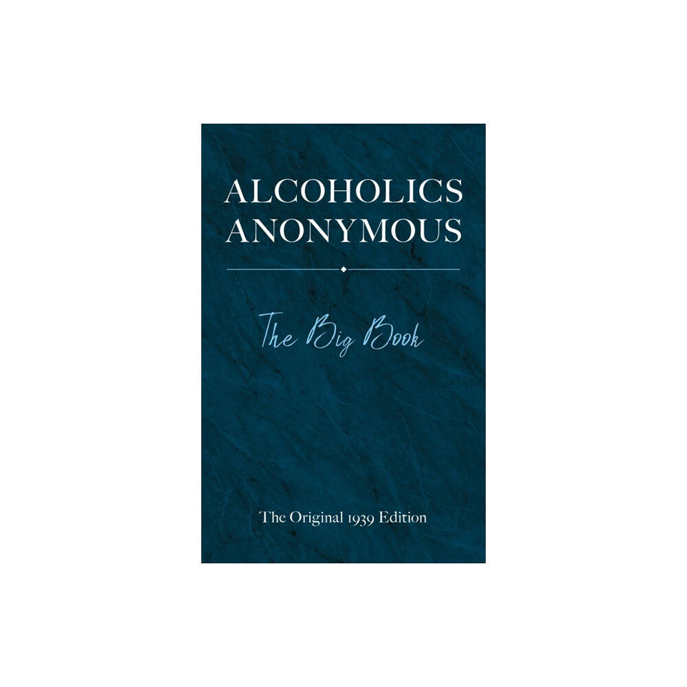 Dover publications inc. Alcoholics Anonymous: the Big Book (inbunden, eng)