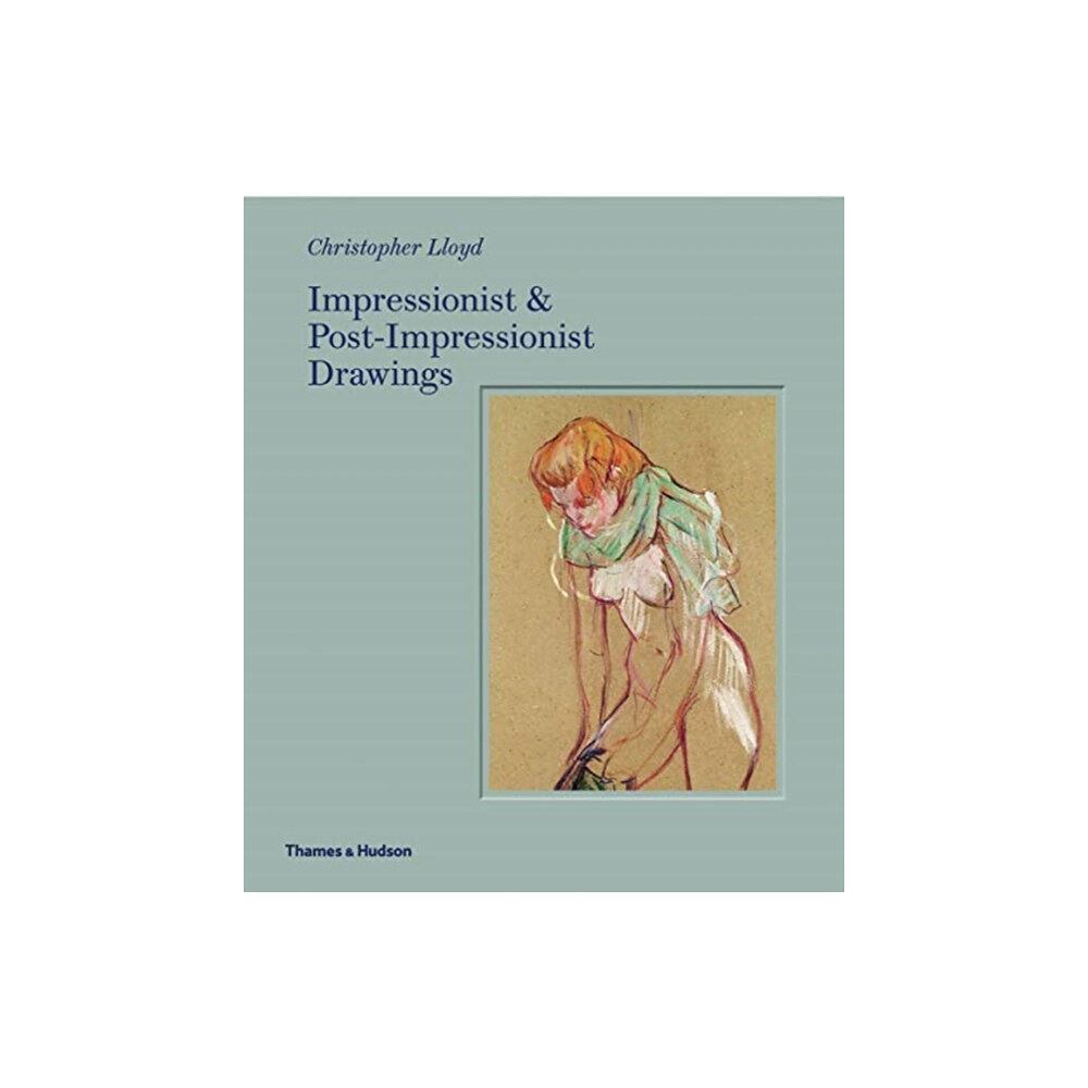 Thames & Hudson Ltd Impressionist and Post-Impressionist Drawings (inbunden, eng)