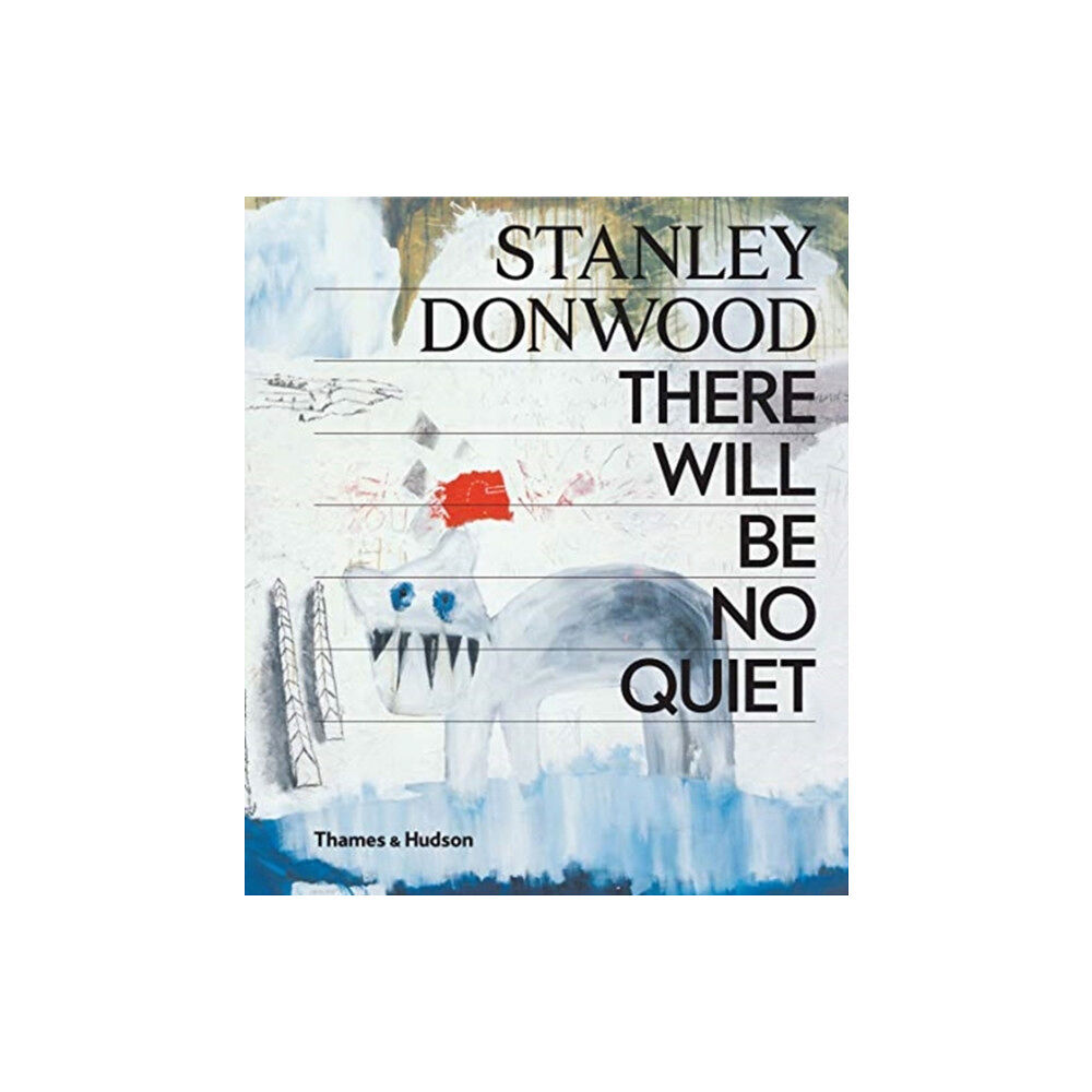 Thames & Hudson Ltd Stanley Donwood: There Will Be No Quiet (inbunden, eng)