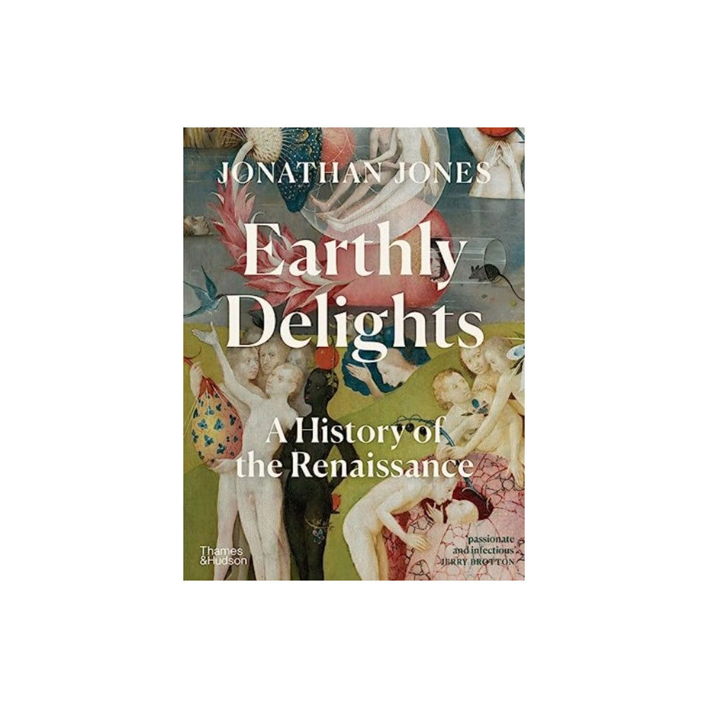 Thames & Hudson Ltd Earthly Delights (inbunden, eng)