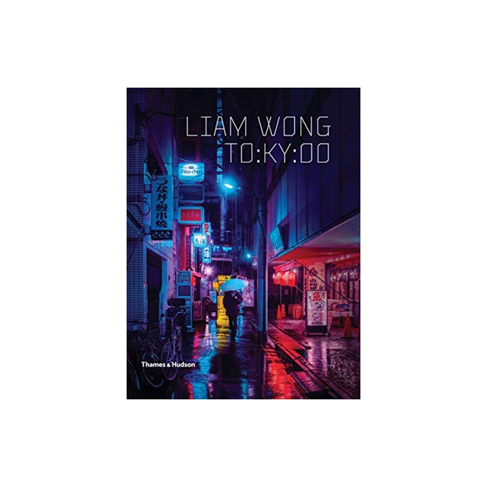 Thames & Hudson Ltd Liam Wong: TO:KY:OO (inbunden, eng)