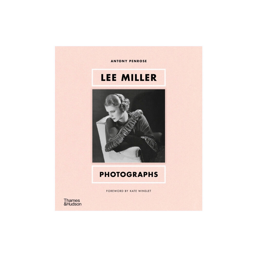 Thames & Hudson Ltd Lee Miller: Photographs (inbunden, eng)