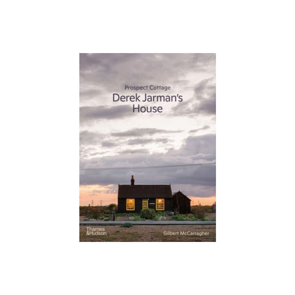 Thames & Hudson Ltd Prospect Cottage: Derek Jarman's House (inbunden, eng)