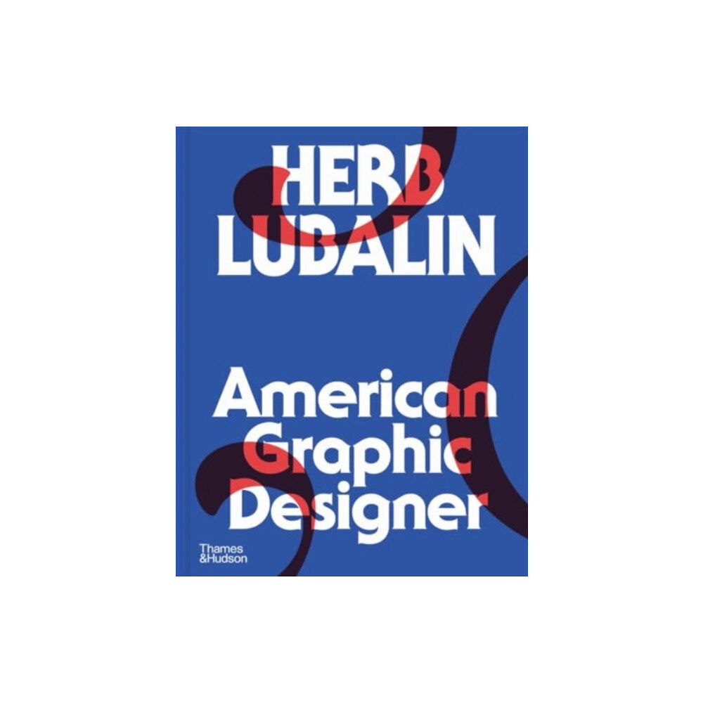 Thames & Hudson Ltd Herb Lubalin: American Graphic Designer (inbunden, eng)