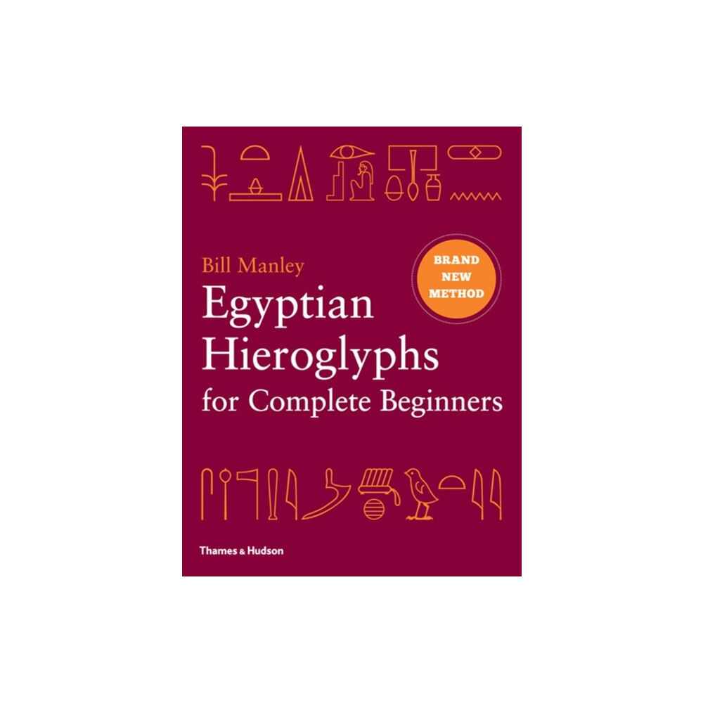 Thames & Hudson Ltd Egyptian Hieroglyphs for Complete Beginners (inbunden, eng)