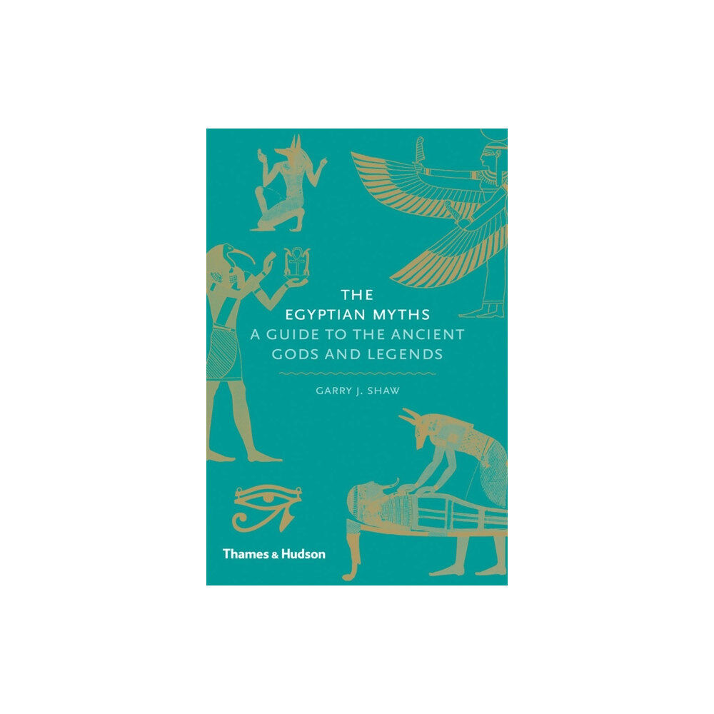 Thames & Hudson Ltd The Egyptian Myths (inbunden, eng)