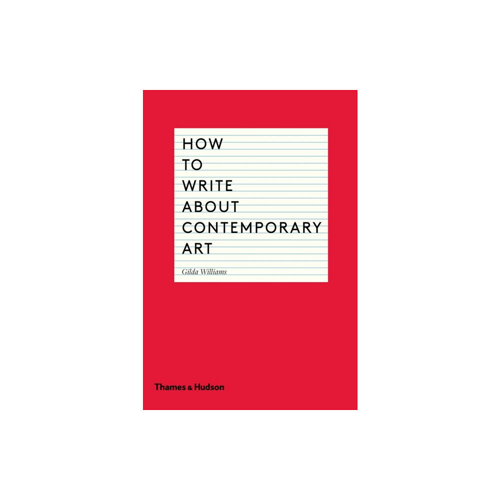 Thames & Hudson Ltd How to Write About Contemporary Art (häftad, eng)