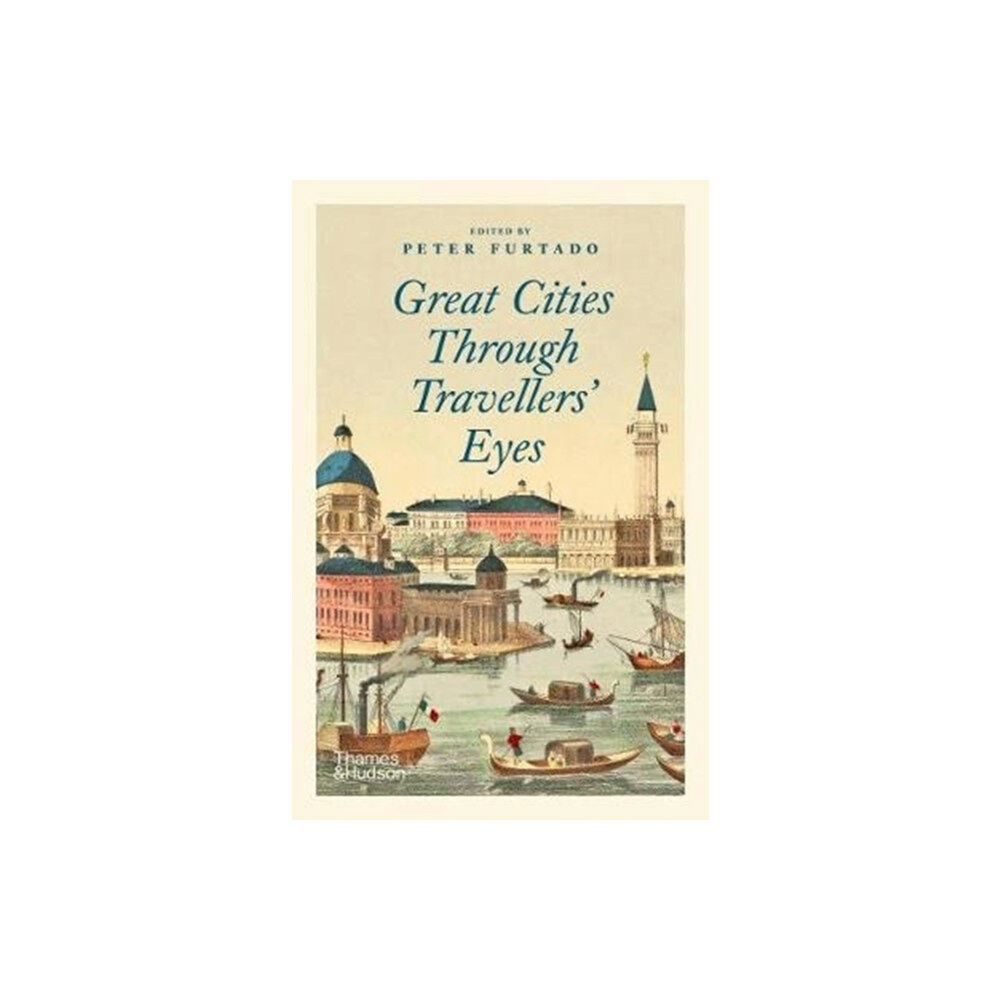 Thames & Hudson Ltd Great Cities Through Travellers' Eyes (häftad, eng)