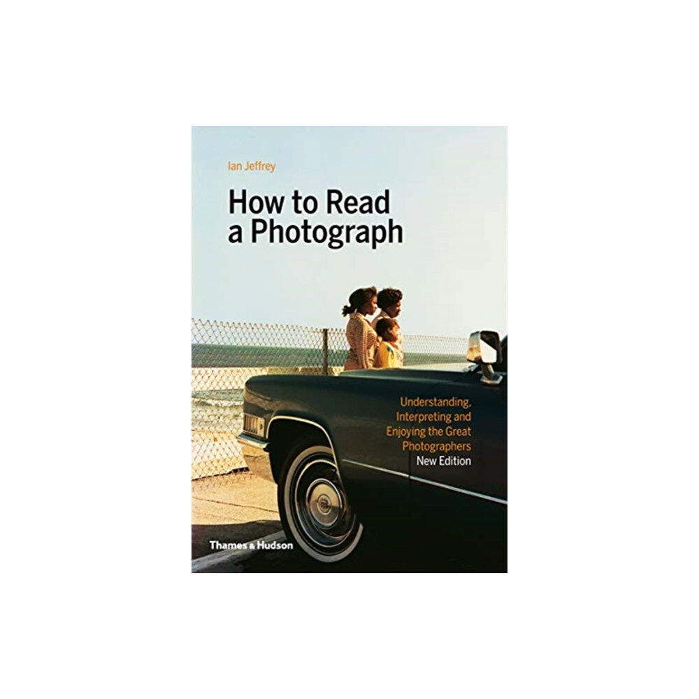 Thames & Hudson Ltd How to Read a Photograph (inbunden, eng)