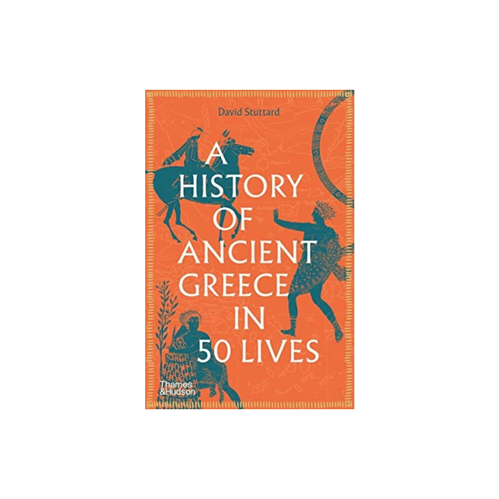 Thames & Hudson Ltd A History of Ancient Greece in 50 Lives (häftad, eng)