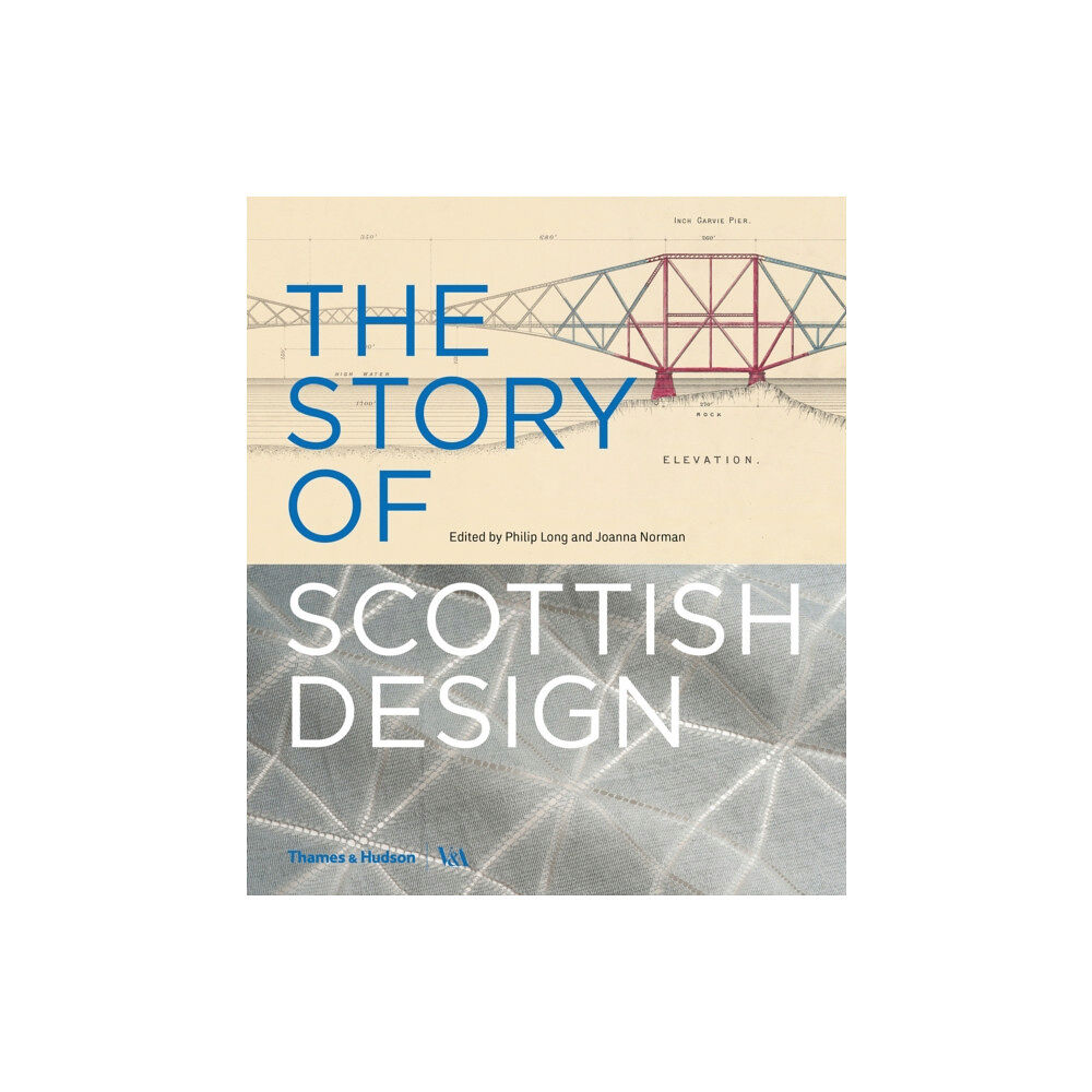 Thames & Hudson Ltd The Story of Scottish Design (inbunden, eng)