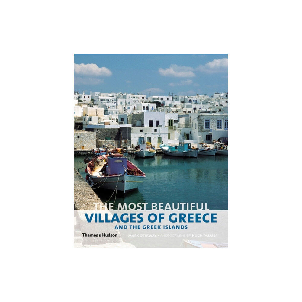 Thames & Hudson Ltd The Most Beautiful Villages of Greece and the Greek Islands (inbunden, eng)