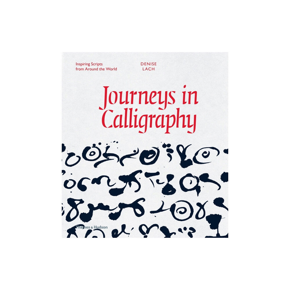 Thames & Hudson Ltd Journeys in Calligraphy (inbunden, eng)