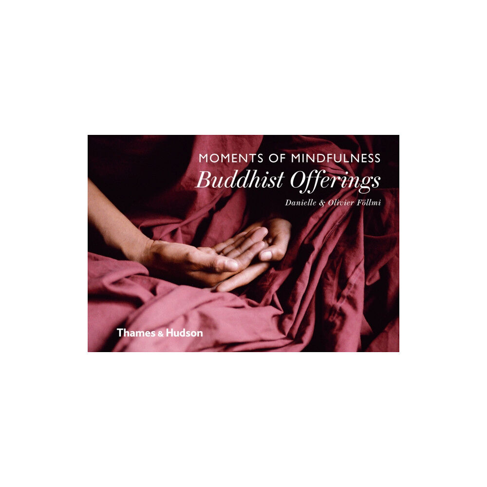 Thames & Hudson Ltd Moments of Mindfulness: Buddhist Offerings (inbunden, eng)