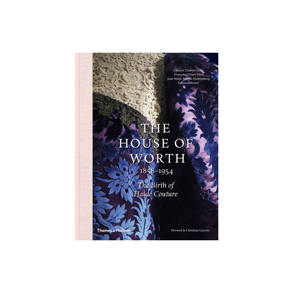 Thames & Hudson Ltd The House of Worth, 1858-1954 (inbunden, eng)