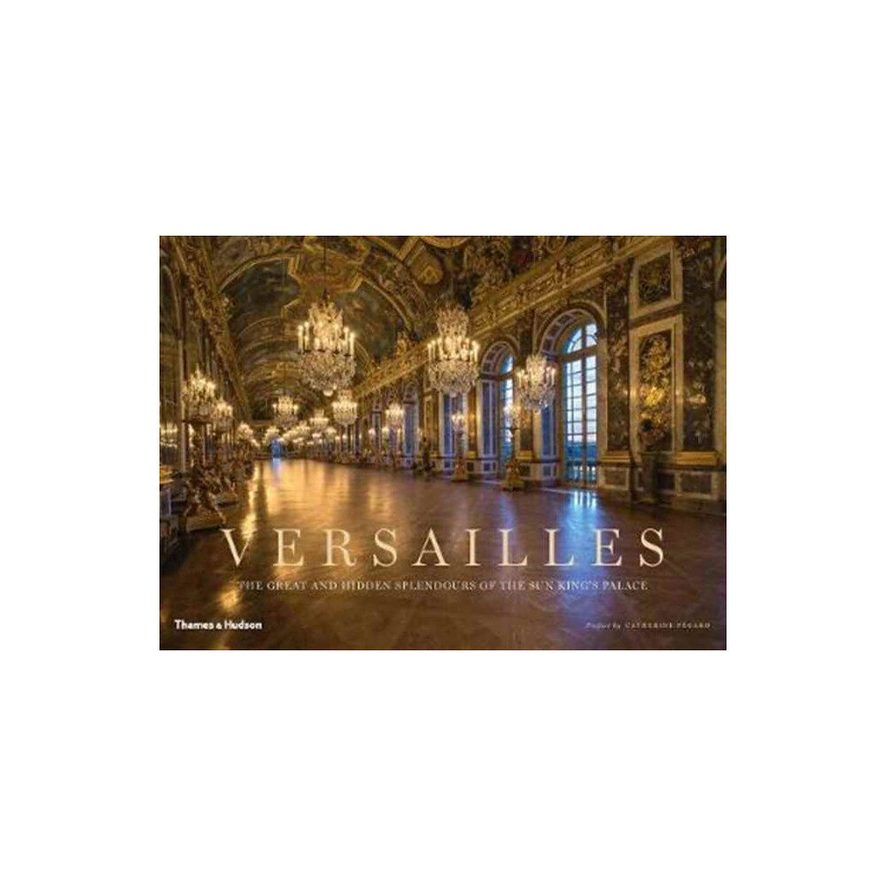 Thames & Hudson Ltd Versailles (inbunden, eng)