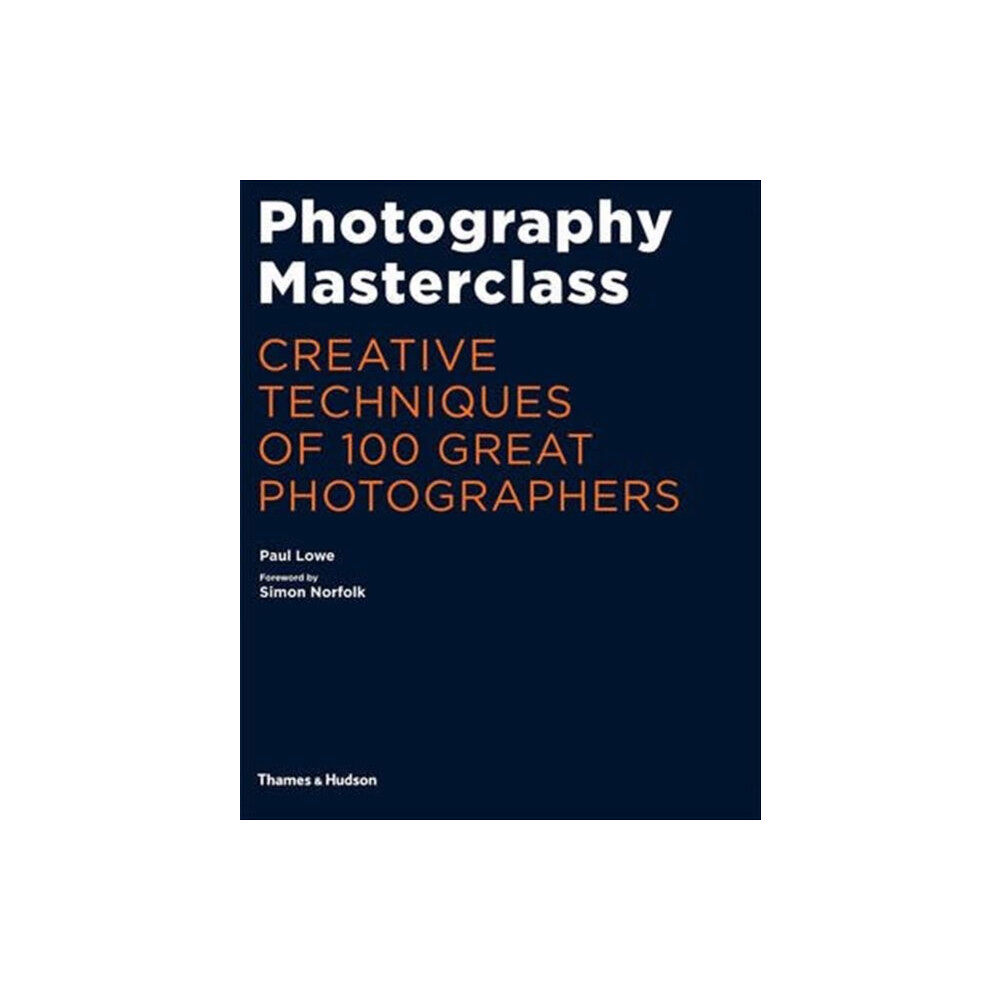 Thames & Hudson Ltd Photography Masterclass (häftad, eng)