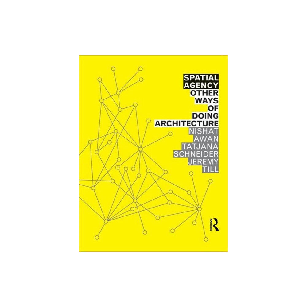 Taylor & francis ltd Spatial Agency: Other Ways of Doing Architecture (häftad, eng)
