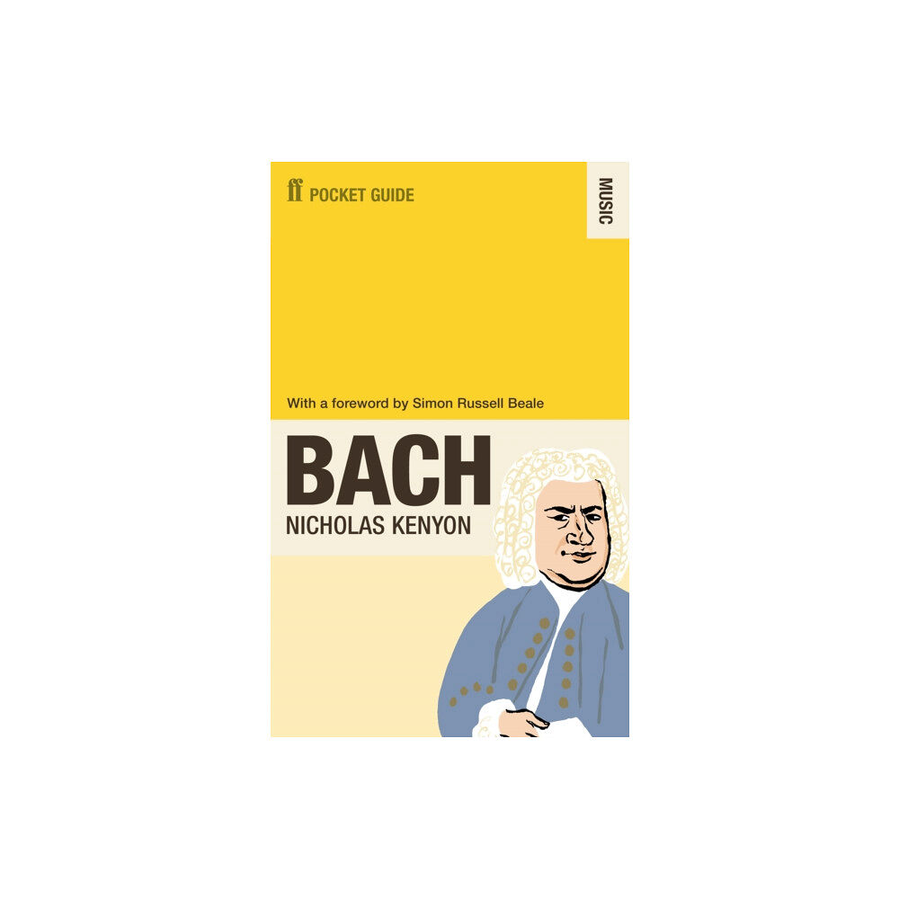 Faber & Faber The Faber Pocket Guide to Bach (häftad, eng)