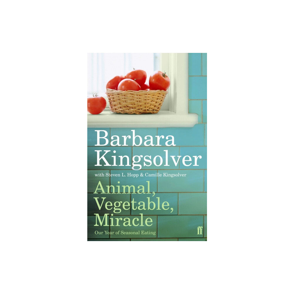 Faber & Faber Animal, Vegetable, Miracle (häftad, eng)