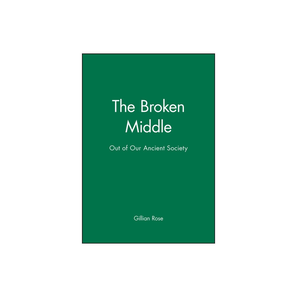 John Wiley And Sons Ltd The Broken Middle (häftad, eng)