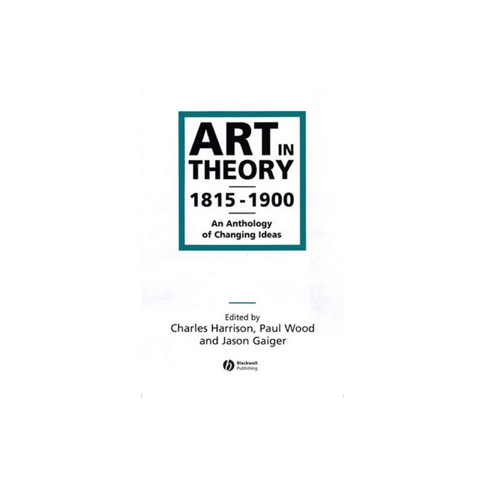 John Wiley And Sons Ltd Art in Theory 1815-1900 (häftad, eng)