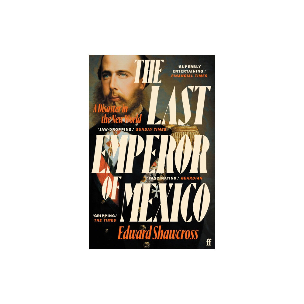 Faber & Faber The Last Emperor of Mexico (häftad, eng)