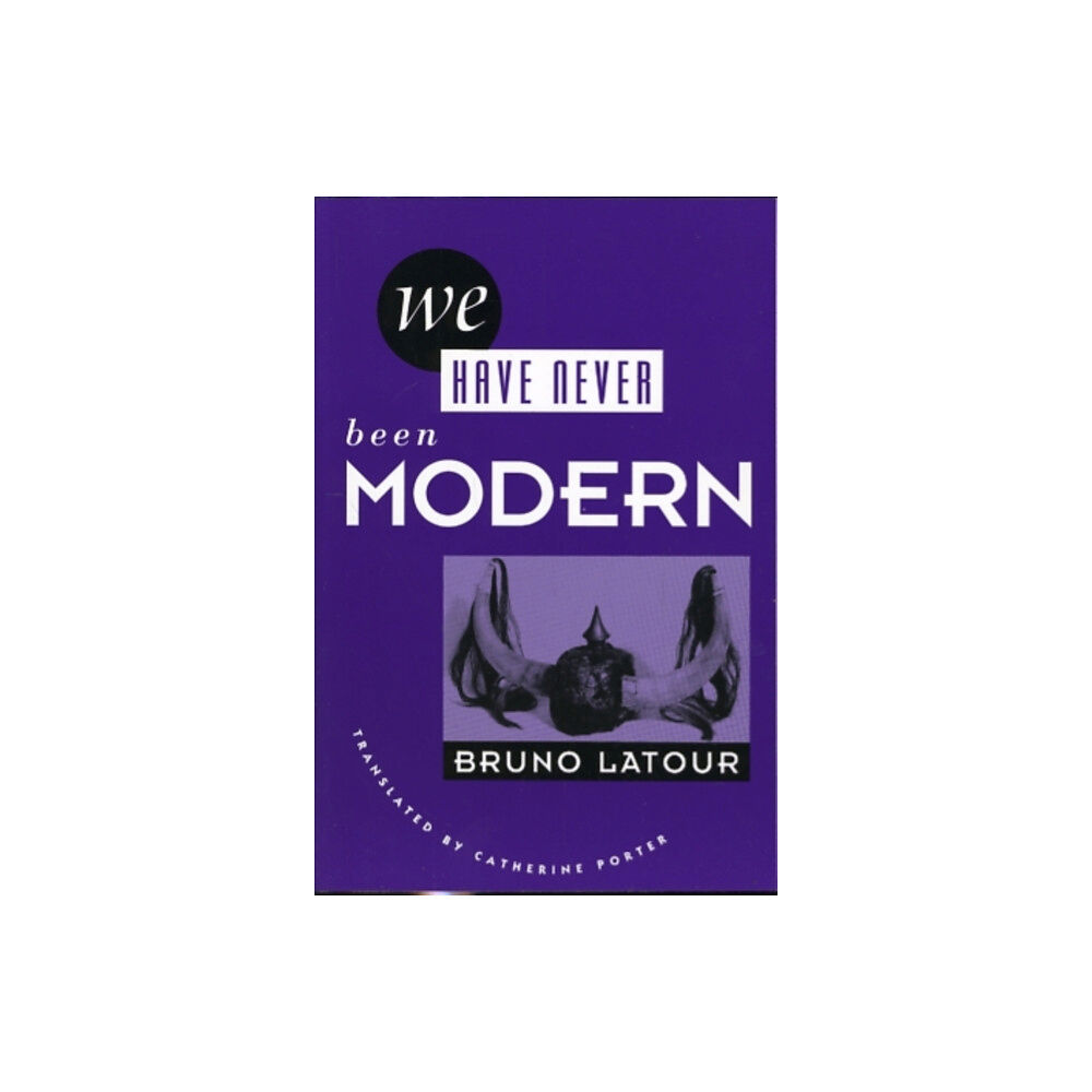 Harvard university press We Have Never Been Modern (häftad, eng)