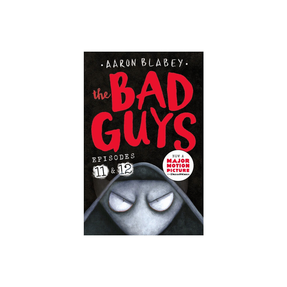 Scholastic The Bad Guys: Episode 11&12 (häftad, eng)