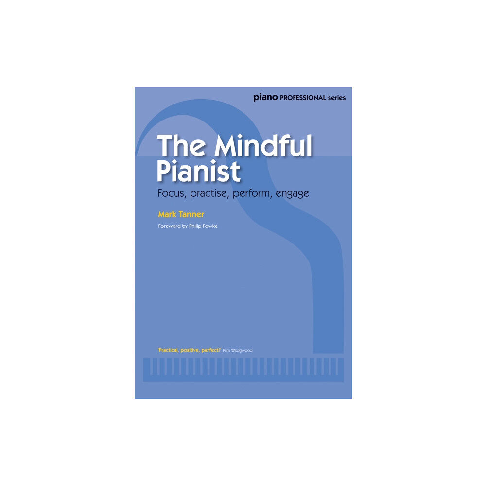 Faber Music Ltd The Mindful Pianist (häftad, eng)