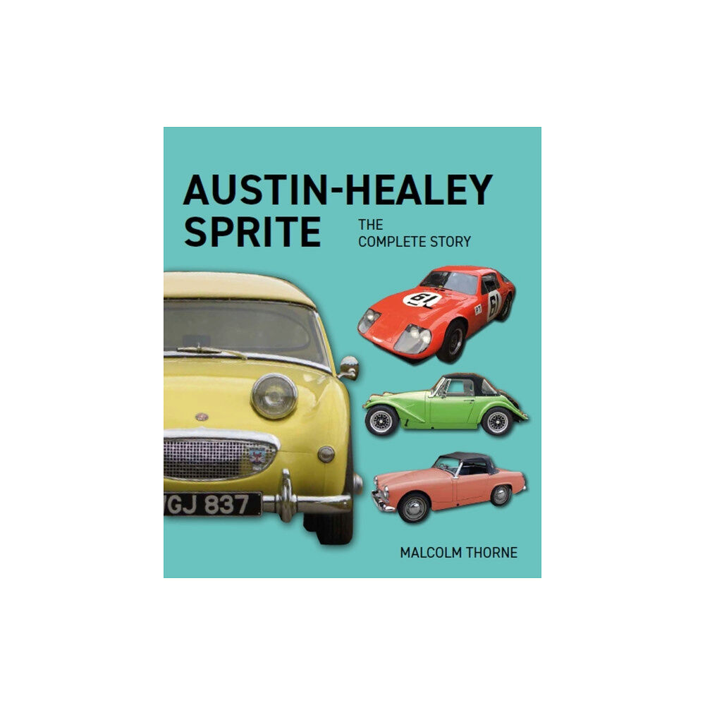 The Crowood Press Ltd Austin Healey Sprite - The Complete Story (inbunden, eng)