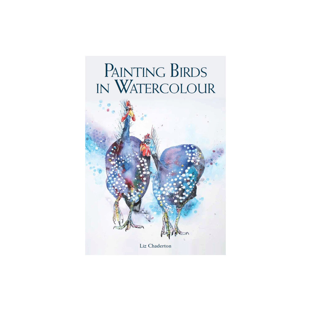 The Crowood Press Ltd Painting Birds in Watercolour (häftad, eng)