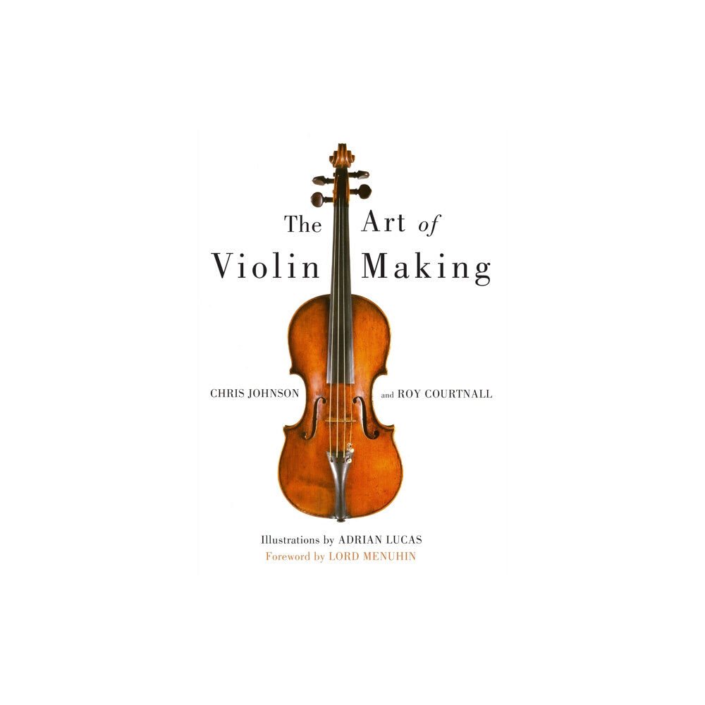 The Crowood Press Ltd Art of Violin Making (inbunden, eng)