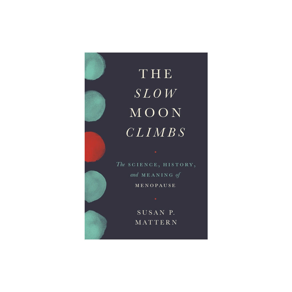 Princeton University Press The Slow Moon Climbs (inbunden, eng)