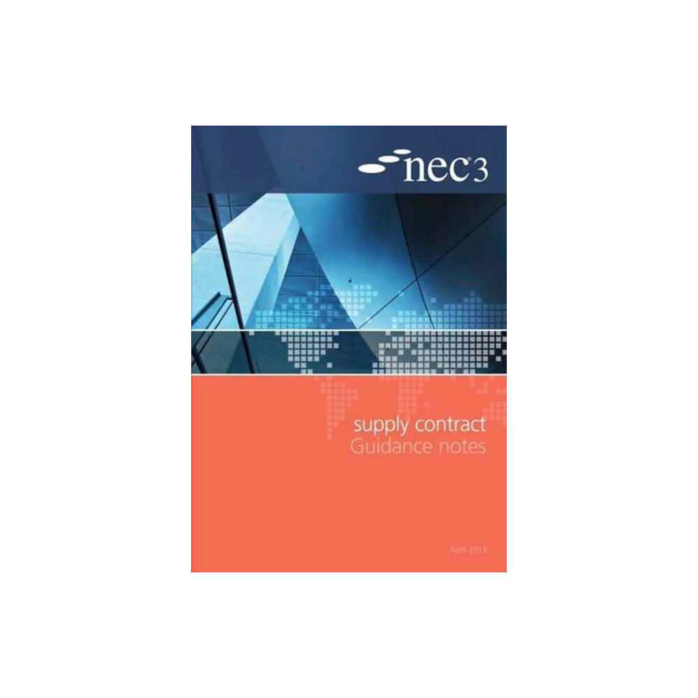 ICE Publishing NEC3 Supply Contract Guidance Notes (häftad, eng)