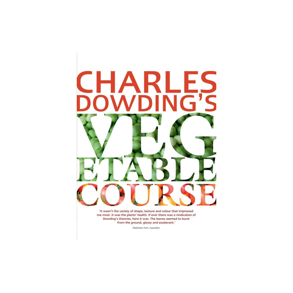 Quarto Publishing Plc Charles Dowding's Vegetable Course (häftad, eng)