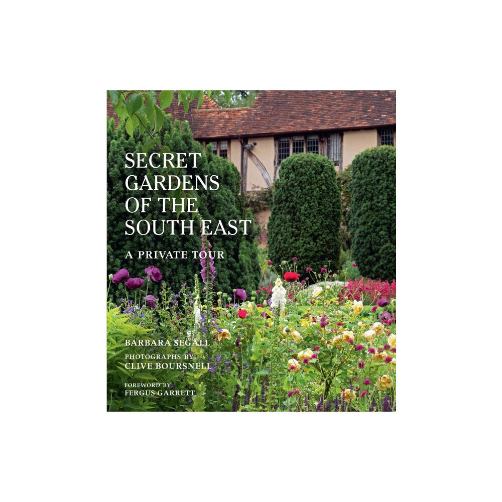 Quarto Publishing Plc The Secret Gardens of the South East (inbunden, eng)