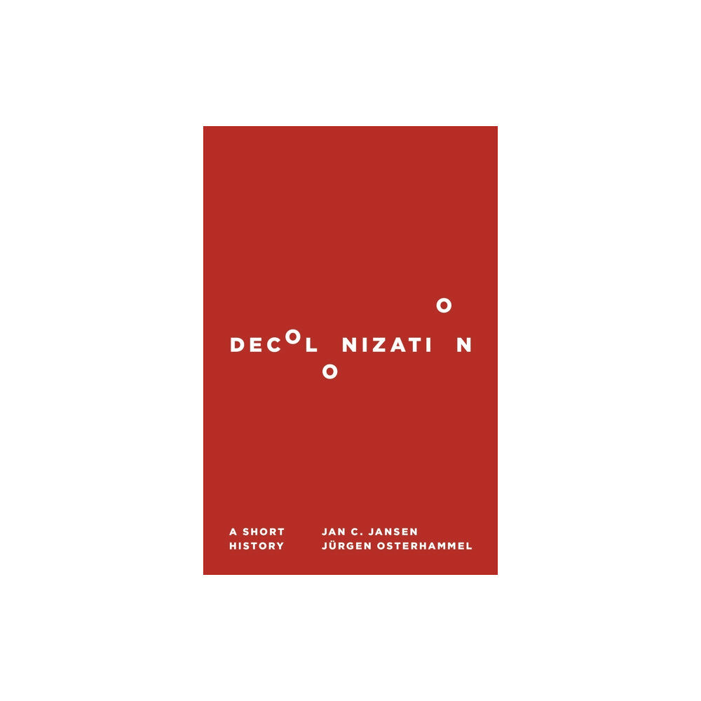 Princeton University Press Decolonization (häftad, eng)
